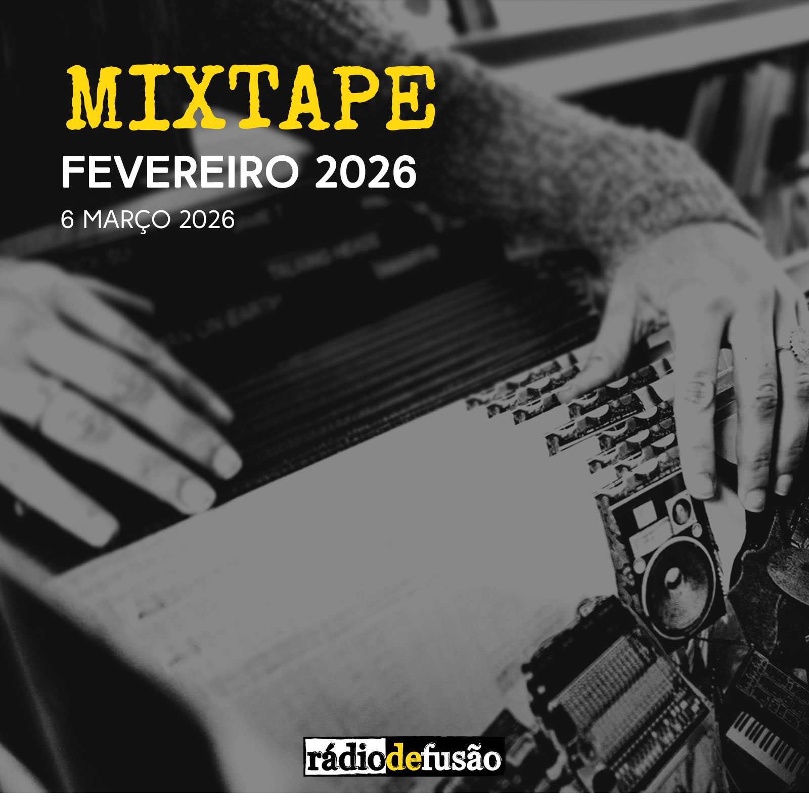 MIXTAPE • Fevereiro 2026